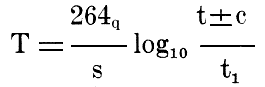 T = (264 times pumping rate divided by draw-down) times log of ration of time since pumping began (plus or minus a correction factor) and time of draw-down measurement