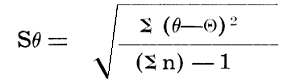standard deviation = square root of ((sum of difference between each cell midpoint and the vector resultant) divided by sum n - 1)