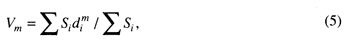 Vm (mth moment) = (sum of Si times di to the m power) divided by the (sum of Si).